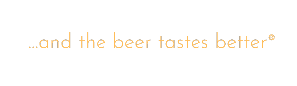 ...and the beer tastes better®